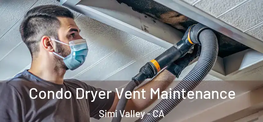  Condo Dryer Vent Maintenance Simi Valley - CA