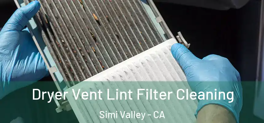  Dryer Vent Lint Filter Cleaning Simi Valley - CA