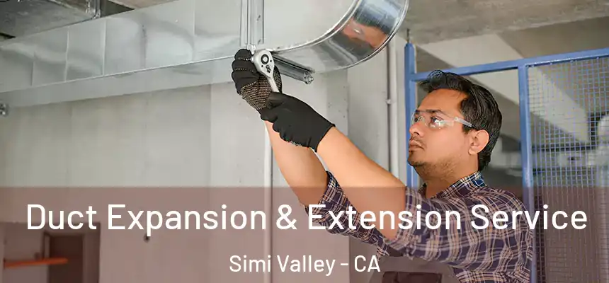  Duct Expansion & Extension Service Simi Valley - CA