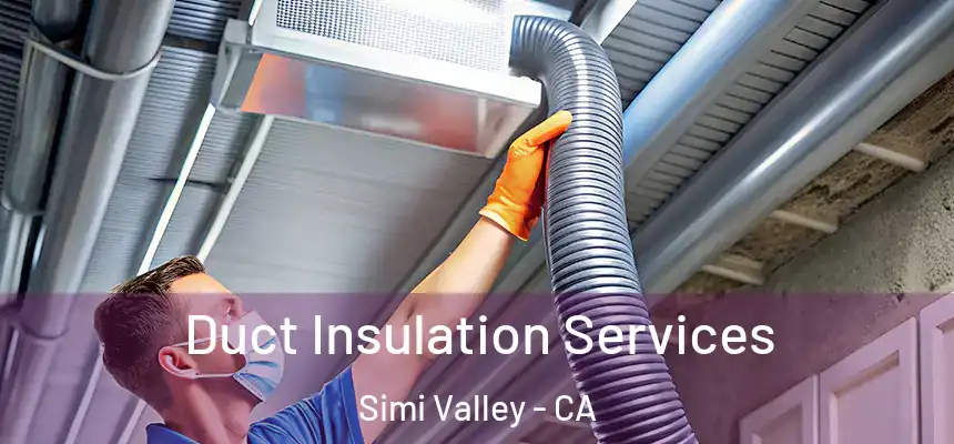  Duct Insulation Services Simi Valley - CA