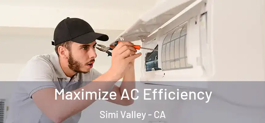  Maximize AC Efficiency Simi Valley - CA