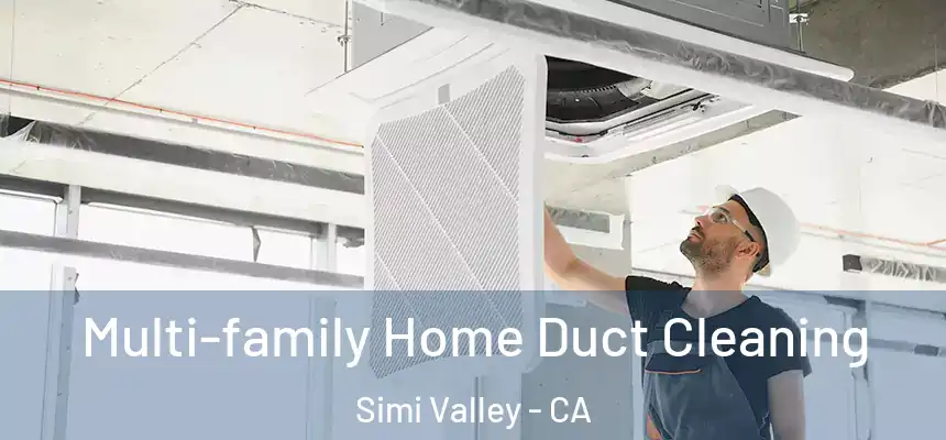  Multi-family Home Duct Cleaning Simi Valley - CA