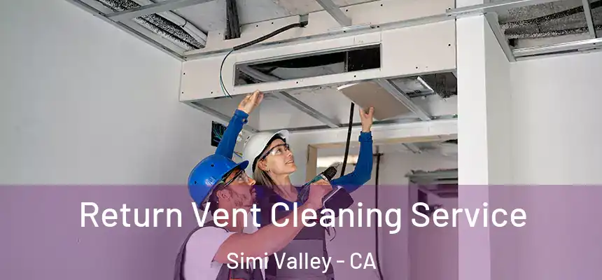  Return Vent Cleaning Service Simi Valley - CA