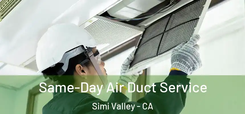  Same-Day Air Duct Service Simi Valley - CA