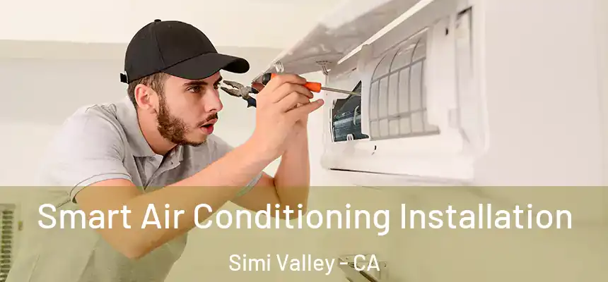  Smart Air Conditioning Installation Simi Valley - CA